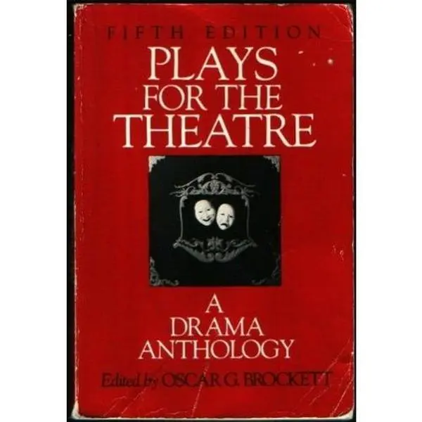USED-Plays for the Theatre: A Drama Anthology by Oscar G. Brockett (Paperback)