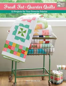 That Patchwork Place Fresh Fat Quarter Quilts Book