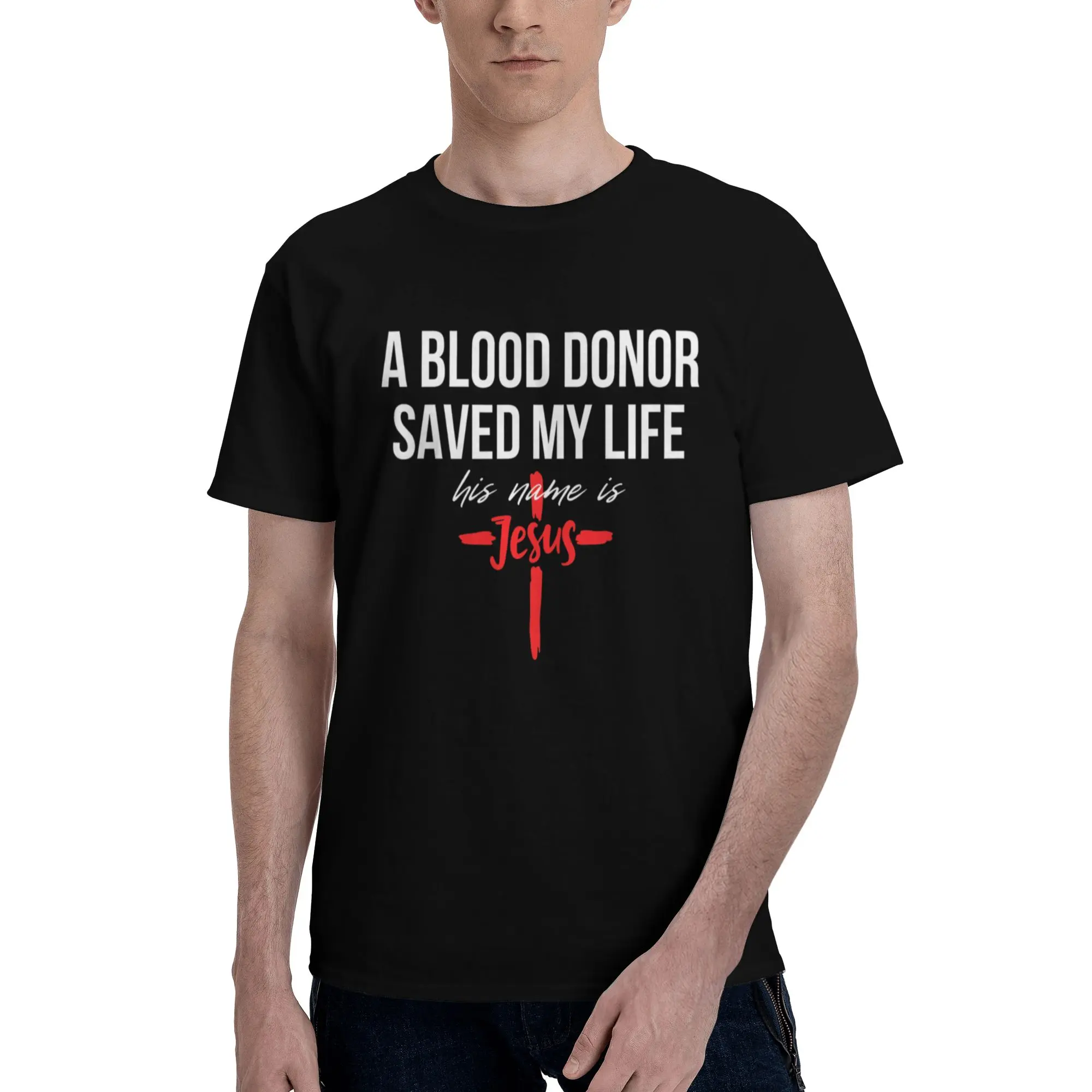 Bold Christian Message A Blood Donor Saved My Life His Name Is Design Men'S T-Shirt with Printed Pattern
