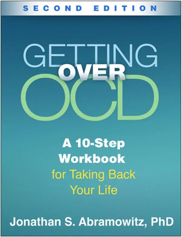 Getting Over Ocd: A 10-Step Workbook for Taking Back Your Life -- Jonathan S. Abramowitz - Paperback