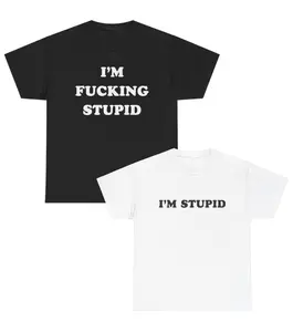 I'm Fucking Stupid & I'm Stupid - Matching Shirts for Funny Couples, Valentine's Day Shirts, Matching Outfits