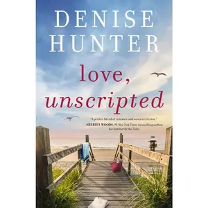 USED-Love, Unscripted: A Charming, Low-Spice, Fake-Dating Romance by Hunter, Denise (Paperback)