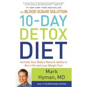 The Blood Sugar Solution 10-Day Detox Diet by Mark Hyman [Hardcover Book]
