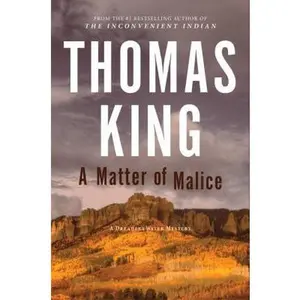 USED-A Matter of Malice: A DreadfulWater Mystery by Thomas King (Paperback)