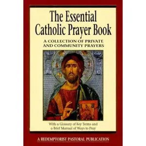 USED-The Essential Catholic Prayer Book: A Collection of Private and Community Prayers by Bauer, Judy (Paperback)