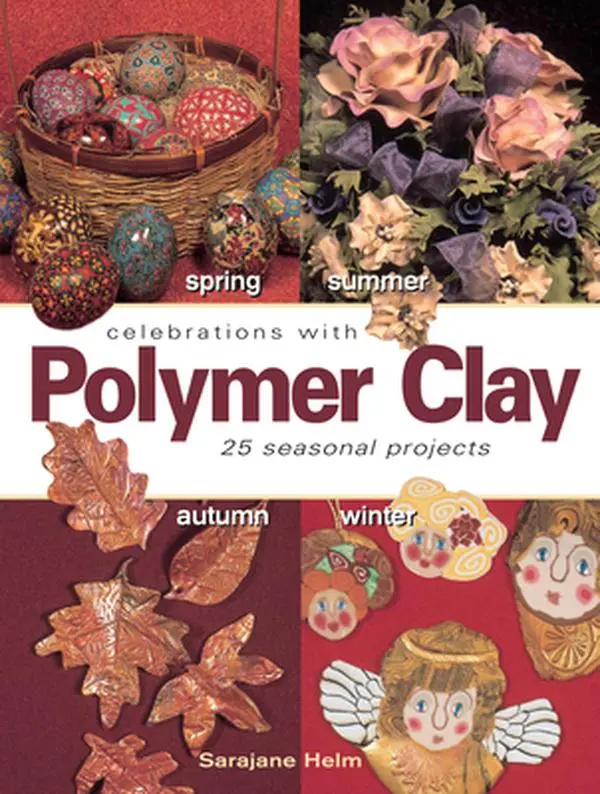Used Books - Celebrations With Polymer Clay: 25 Seasonal Stamping and Transferring Projects by SaraJane Helm (Paperback, English, Good-Like New Condition, Instructions Included)