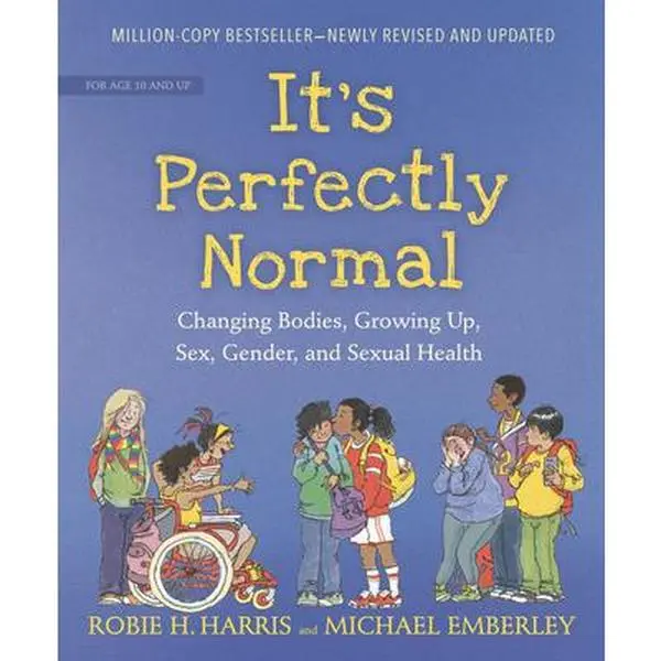 It's Perfectly Normal: Changing Bodies, Growing Up, Sex, Gender, and Sexual Health -- Robie H. Harris, Paperback