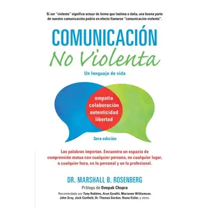 Comunicación no Violenta: Un Lenguaje de vida (Nonviolent Communication Guides) (Spanish Edition)