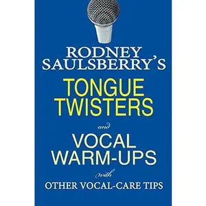 USED-Rodney Saulsberry's Tongue Twisters and Vocal Warm-Ups: With Other Vocal-Care Tips by Saulsberry, Rodney (Paperback)