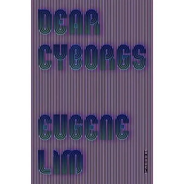 USED Book - Dear Cyborgs by Lim, Eugene (Paperback) - english