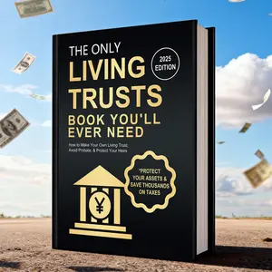 The Only Living TrustsBook You'll Ever Need (Plus Protect Your Assets & Save Thousands on Taxes)
