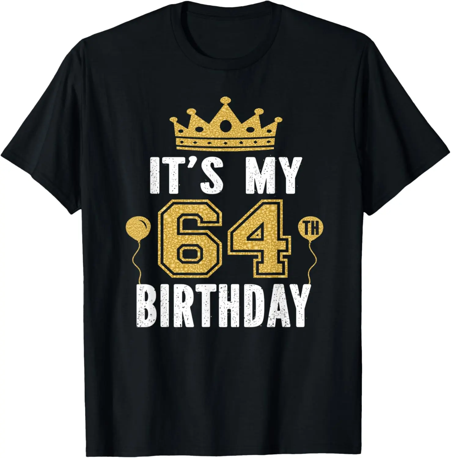 100%cotton It's My 64th Birthday Gift For 64 Years Old Man And Woman T-Shirt