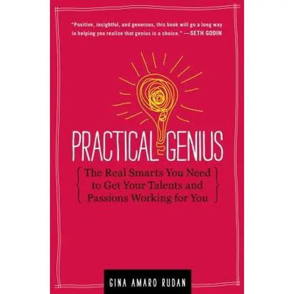 USED Book - Practical Genius: The Real Smarts You Need to Get Your Talents and Passions Working for You by Gina Amaro Rudan (Hardcover) - english