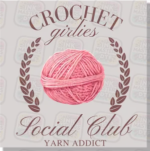 Crochet Girlies Social Club Yarn Addicts DTF Transfer