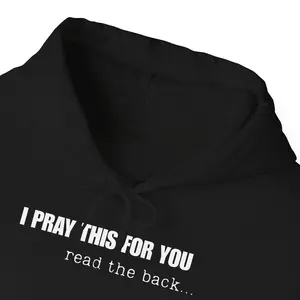 I PRAY THIS FOR YOU HOODIE- Dear Person behind Me Prayer Hoodie