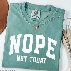 Comfort Colors  Nope Not Today Shirt, Nope Varsity Tee, Funny Saying, Sarcastic TShirt, Introvert Gift, Comfort Colors Graphic Tee, Casual Outfit, Vintage Wash Shirt, Oversized Women’s Outfit, Apr 8