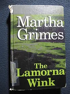 USED-The Lamorna Wink: A Richard Jury Mystery by Martha Grimes (Hardcover)