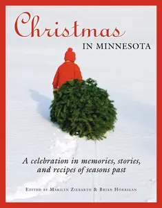 USED Book - Christmas in Minnesota: A Celebration in Memories, Stories, and Recipes of Seasons Past (Paperback) - english