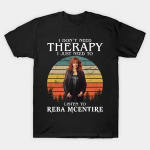 I Don't Need Therapy I Just Need To Listen To Reba Music T-Shirt
