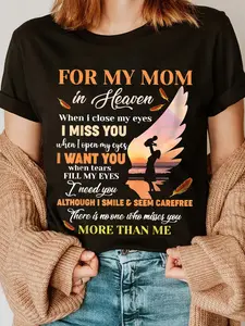 100% Cotton For My Mom In Heaven When I Close My Eyes I Miss You Mother T-Shirt