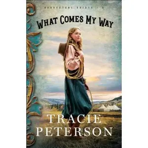 USED-What Comes My Way by Peterson, Tracie (Paperback)