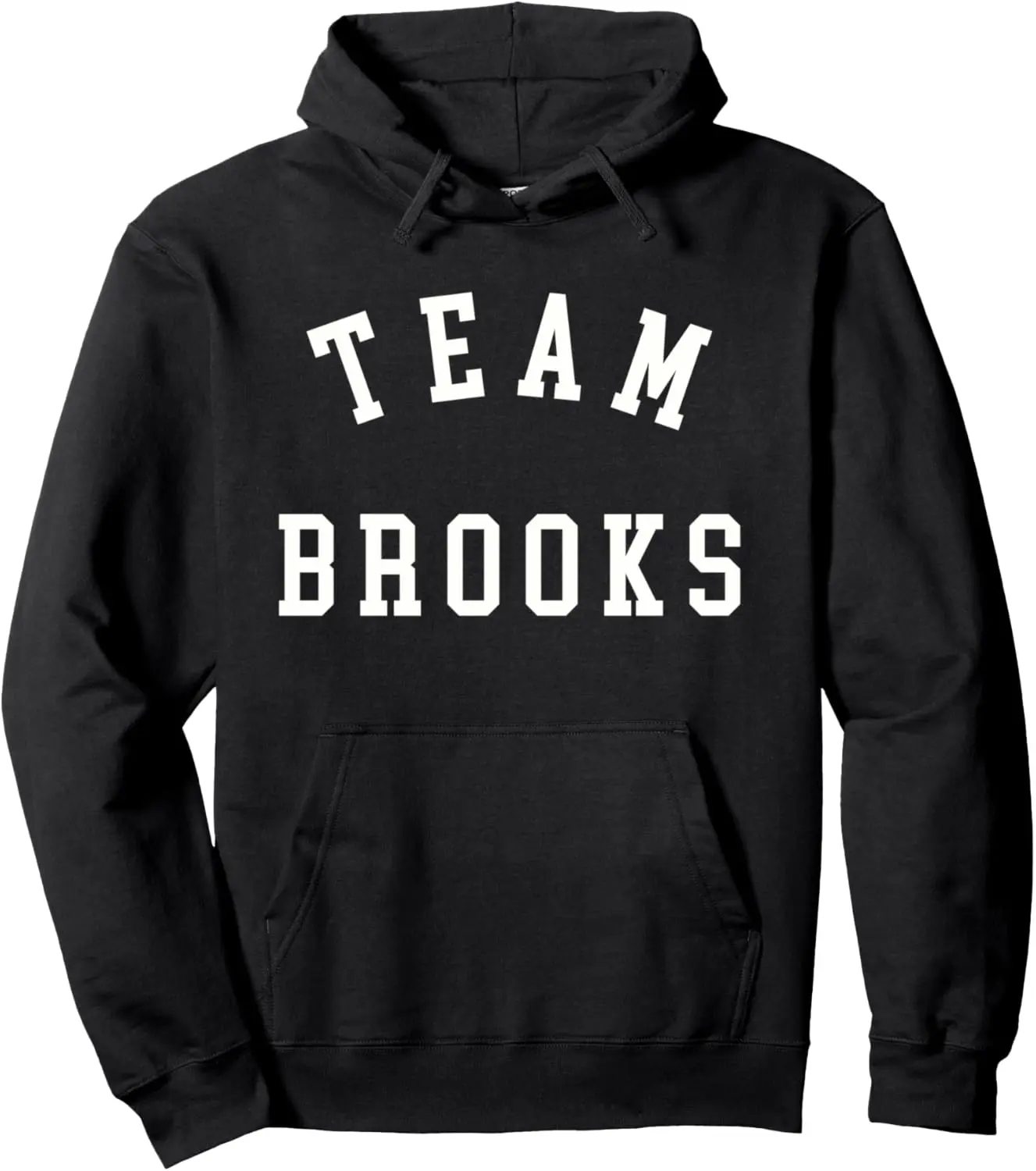 Fun Brooks Last Name Team Brooks. Family Fun. Pullover Hoodie