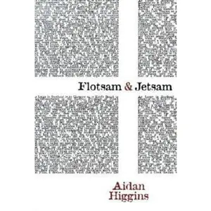USED-Flotsam & Jetsam by Higgins, Aidan (Paperback)