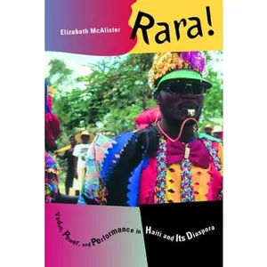 USED-Rara!: Vodou, Power, and Performance in Haiti and Its Diaspora by McAlister, Elizabeth (Paperback)