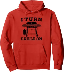I Turn Grills On Griller Grill Cook BBQ Grilling Pullover Hoodie