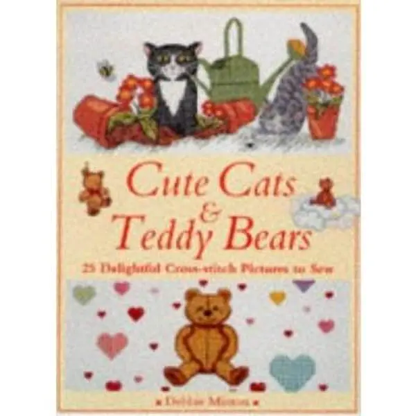 USED-Cute Cats and Teddy Bears: 25 Delightful Cross-Stitch Pictures to Sew by Debbie Minton (Hardcover)
