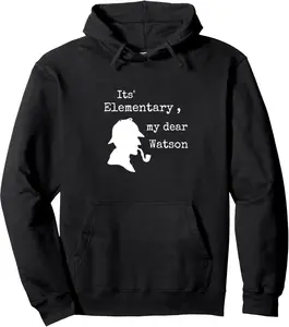 It's elementary my dear Watson - Sherlock Holmes detective Pullover Hoodie