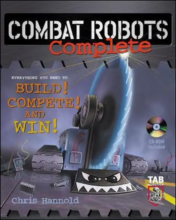 USED Book - Combat Robots Complete : Everything You Need to Build, Compete, and Win by Chris Hannold (Paperback) - english