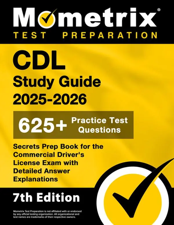 CDL Study Guide 2025-2026 - 650+ Practice Test Questions, Secrets Prep Book for the Commercial Driver's License Exam with Detailed Answer Explanations by Matthew Bowling (Paperback)