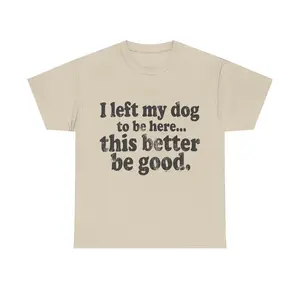 Funny Quote Tee | Humorous Graphic T-Shirt, Bold Text Humor
