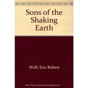 USED-Sons of the Shaking Earth by Eric R. Wolf (Hardcover)