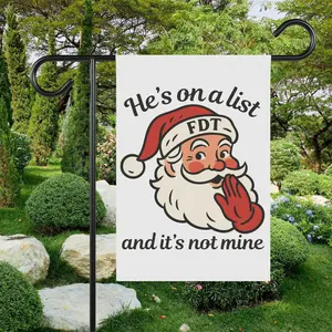 Funny Christmas Santa "He's On A List And It's Not Mine" Garden Flag, 12x18 Inch Holiday Yard Decor