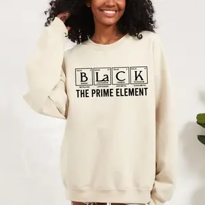 Black the Prime Element Sweatshirt, Black History Sweater, Black Lives Matter, Black History Month Sweater, Black Power Sweater, Black Pride H0