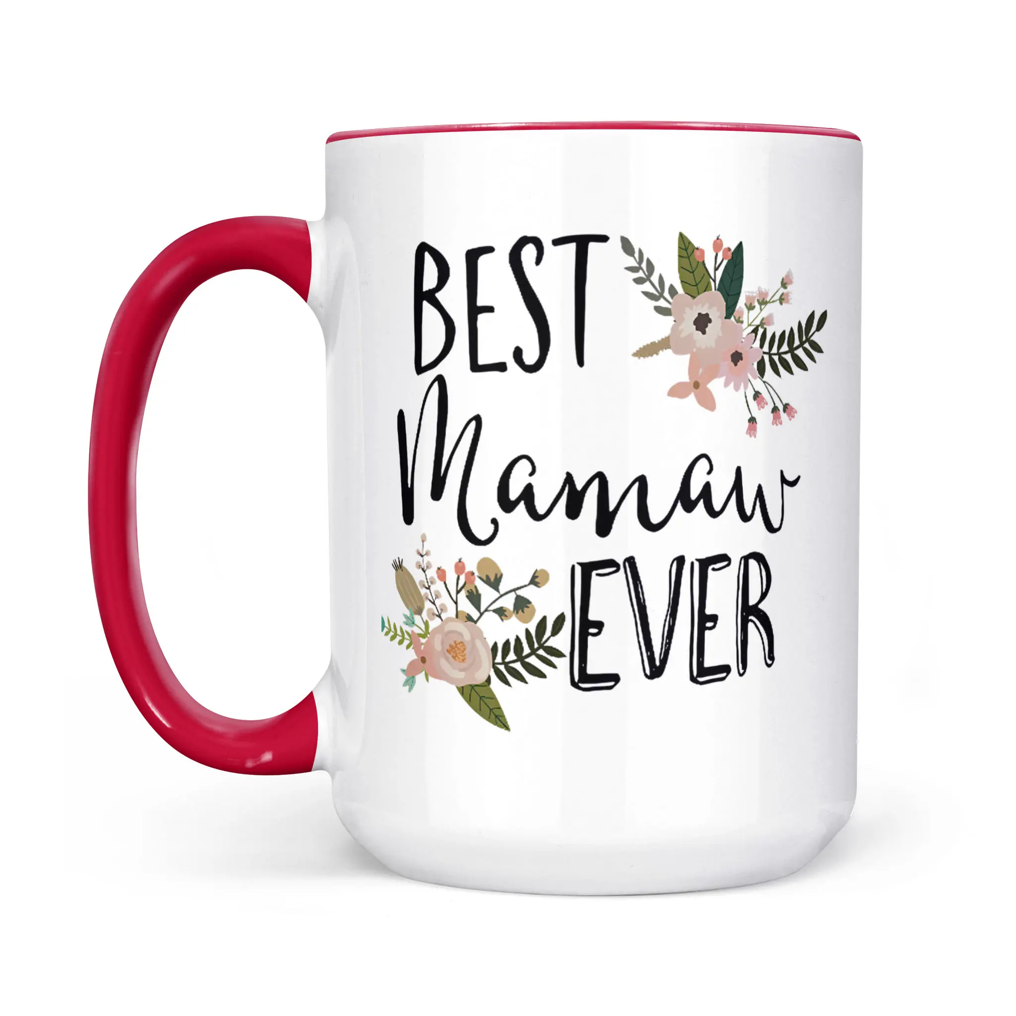 Mamaw Ever Mug, Mamaw Gift Cup, Mamaw Mu, Cute Mamaw Coffee Cup, Grandmother Coffee Mug, Nana Present Cup, Gift For Mamaw, 11 15oz Ceramic Cup