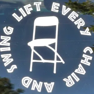 Lift Every Chair And Swing Decal