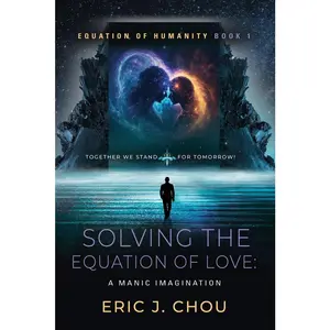 USED-Solving The Equation of Love: A Manic Imagination [Equation Of Humanity Book 1] by Chou, Eric J. (Paperback)