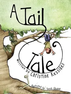 A Tail Tale -- Christine Kessides - Hardcover