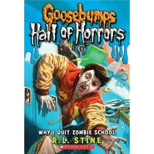 USED-Why I Quit Zombie School (Goosebumps Hall of Horrors #4): Volume 4 by Stine, R. L. (Paperback)