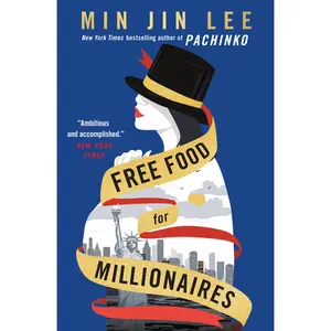Free Food for Millionaires by Min Jin Lee [Paperback Book]