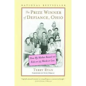 USED-The Prize Winner of Defiance, Ohio: How My Mother Raised 10 Kids on 25 Words or Less by Ryan, Terry (Paperback)