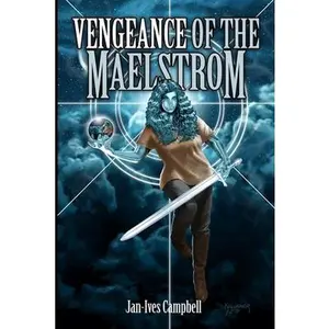 USED-Vengeance of the Maelstrom: Tragic Heroes: Book Two by Campbell, Jan-Ives (Paperback)