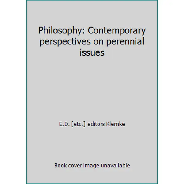 USED-Philosophy: Contemporary perspectives on perennial issues by E.D. [etc.] editors Klemke (Paperback)
