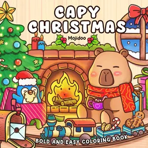 Capy Christmas Coloring Book: Bold and Easy Coloring Book for Adults and Teens, Simple Designs with Cute Capybara Characters and Cozy Season Spaces for Stress Relief (Cozy Moments Coloring)