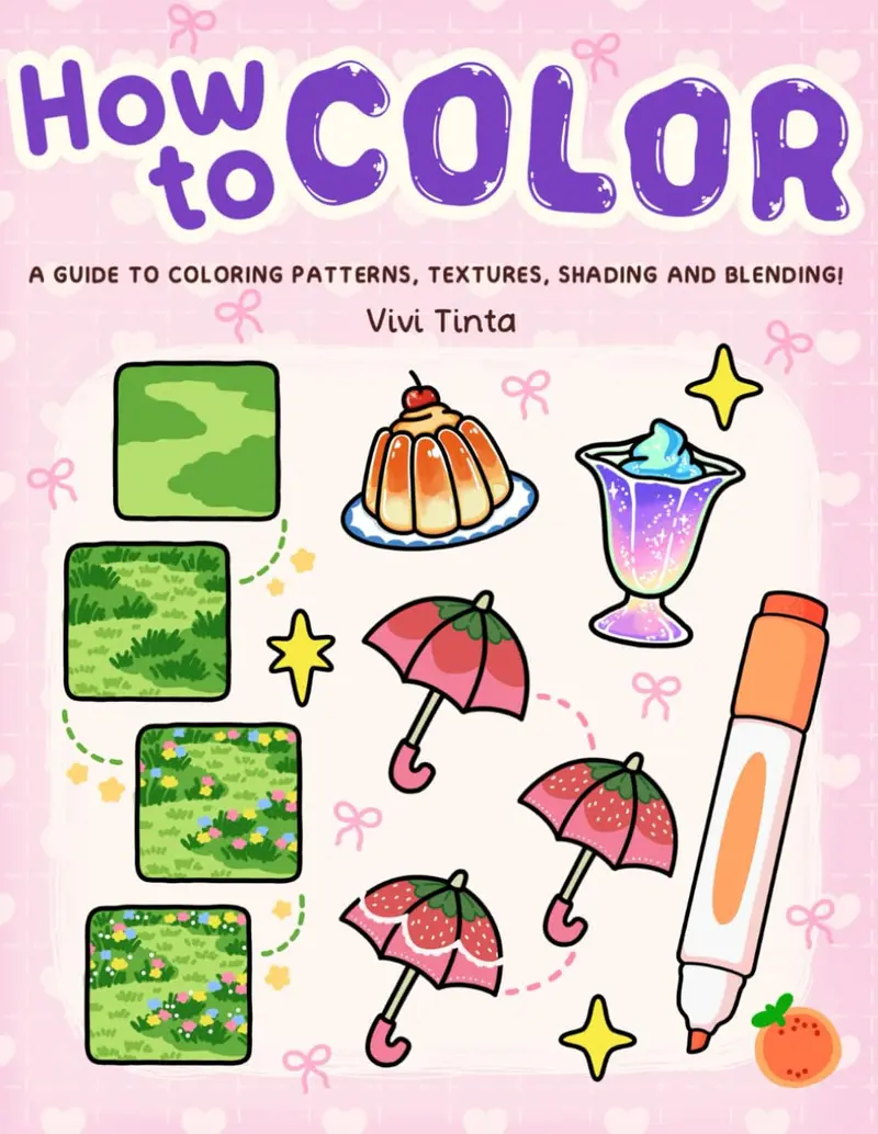How to Color: Simple Step-by-Step Guide to Coloring Patterns, Textures, Shading, and Blending Relaxation Coloring Book Paperback