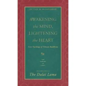 USED-Awakening the Mind, Lightening the Heart : Core Teachings of Tibetan Buddhism by Lama Dalai (Hardcover)