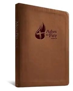 USED-Ashes to Fire Year B Devotional: Daily Reflections from Ash Wednesday to Pentecost by Merritt J. Nielson (Unknown)